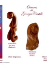 3-Tableaux et Sculptures - Oeuvres de Georges Castille